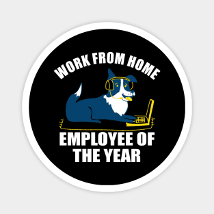 Work From Home Employee Of The Year Dog Magnet